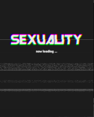Sexaulity....reloading