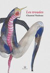 Cover image for Les Trouées by Chantal Nadeau