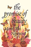 Cover of The Promise of Beauty, by Mimi Thi Nguyen