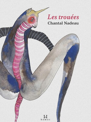 Cover image for Les Trouées by Chantal Nadeau