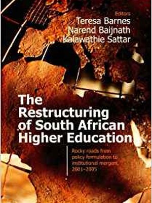 The Restructuring of South African High Education