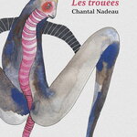 Cover image for Les Trouées by Chantal Nadeau